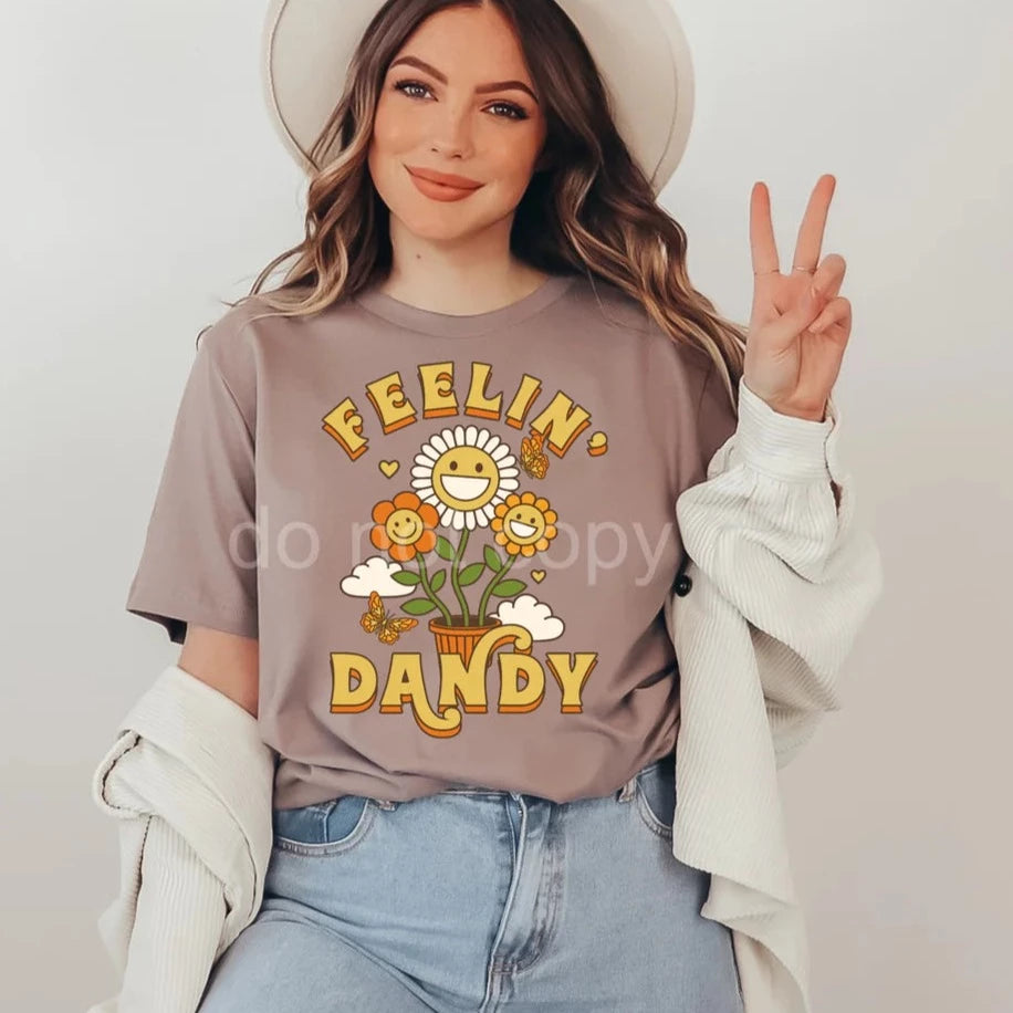 "Feelin' Dandy" T-shirt (shown on Comfort Colors "Pebble")