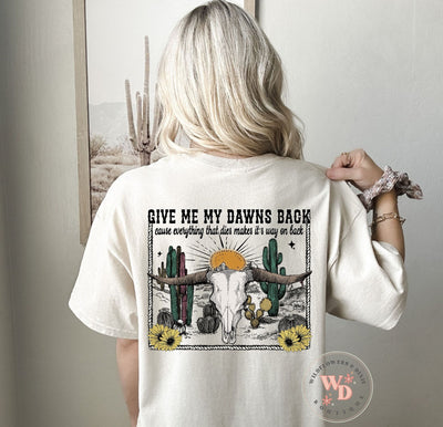 "Give Me My Dawn Back" Front + Back T-shirt (shown on "Natural")