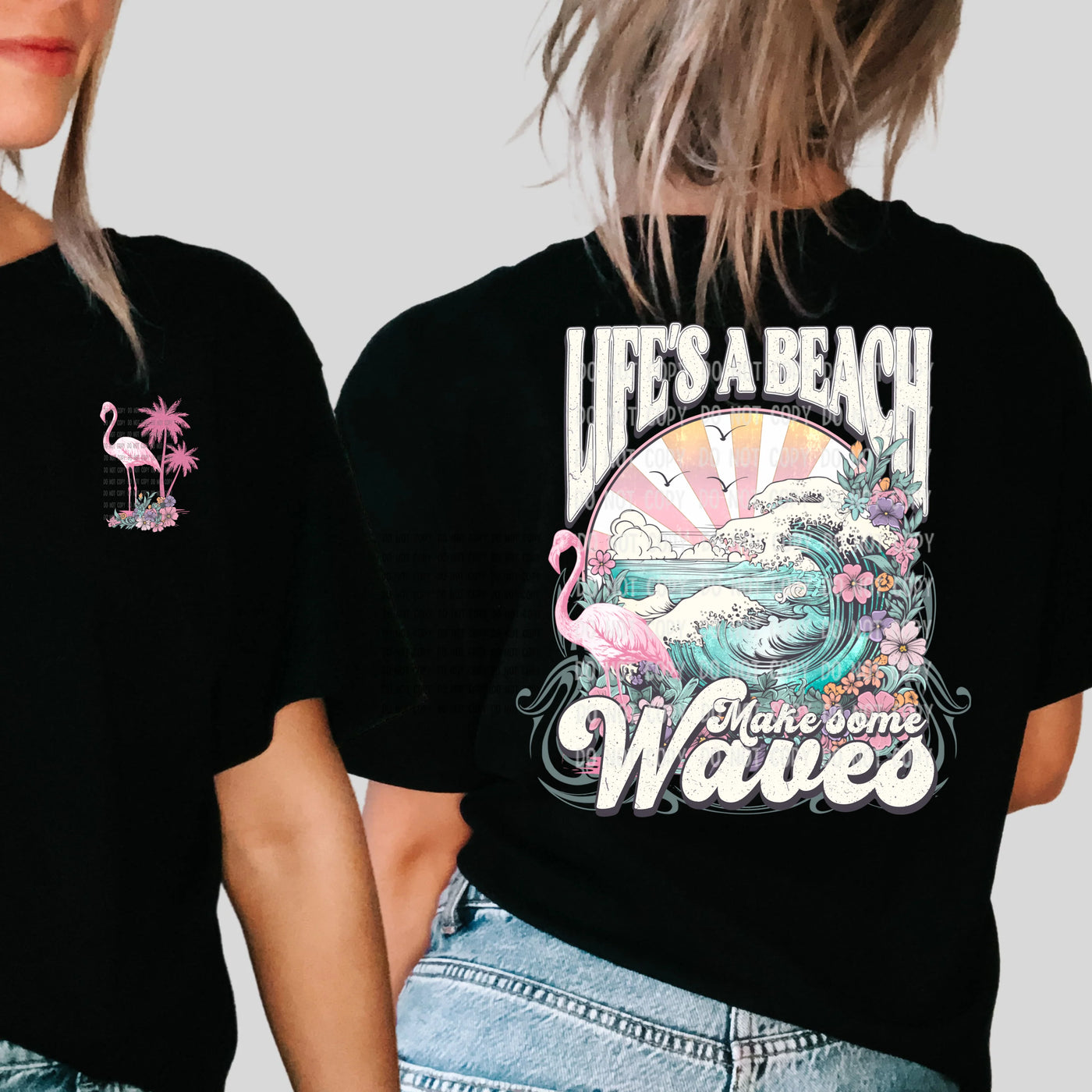 READY TO SHIP "Life's a Beach Make Some Waves" Front/Back T-shirt