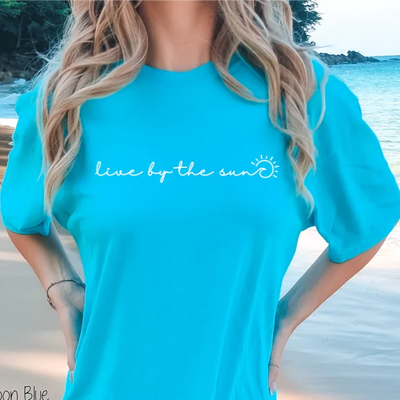 "Live by the Sun" T-shirt (shown on Comfort Colors "Lagoon Blue")