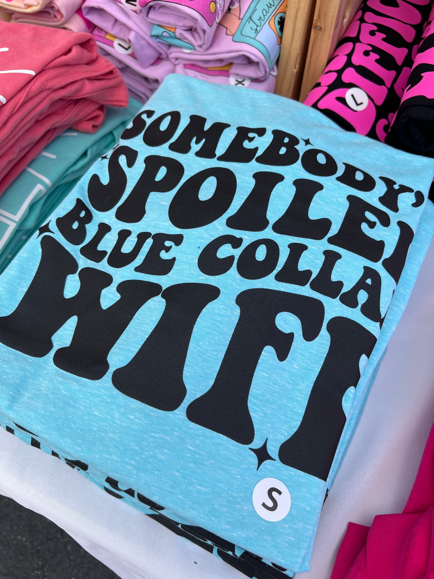 READY TO SHIP "Somebody's Spoiled Blue Collar Wife" Front/Back T-shirt