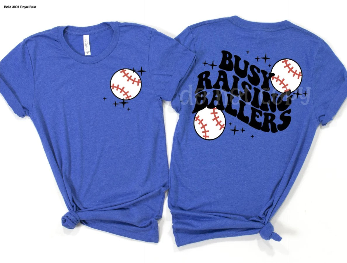 "Busy Raising Ballers" Front/Back T-shirt