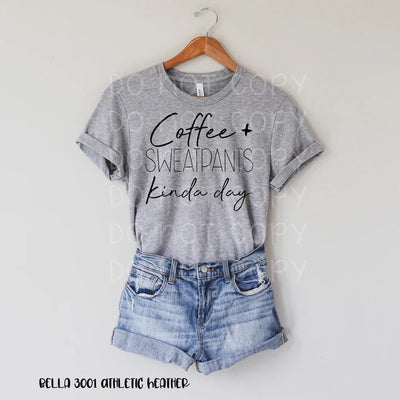 🌟 SALE 🌟 "Coffee + Sweatpants Kinda Day" T-shirt (shown on "Hthr Athletic")