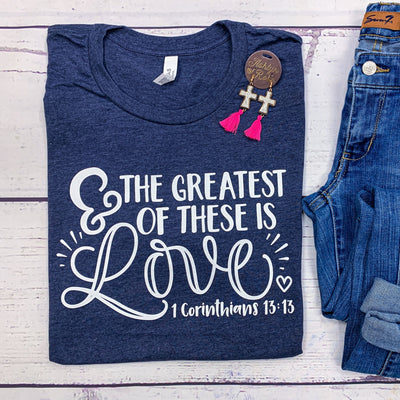 🌟 SALE 🌟 "And the Greatest of These is Love" - 1 Corinthians 13:13 T-shirt