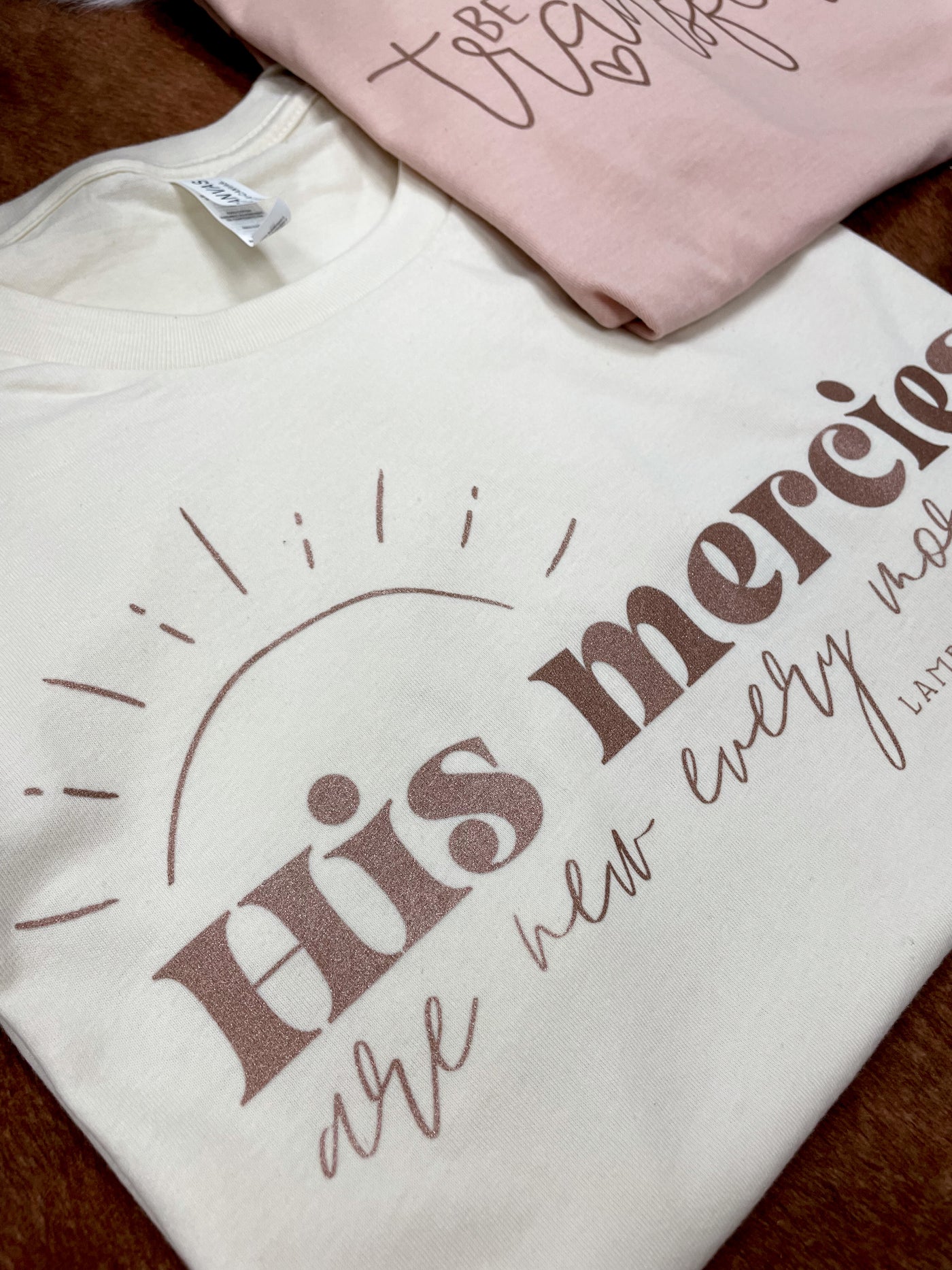 ✨Metallic Rose Gold Ink✨ “His Mercies are New Every Morning - Lamentations 3:23" T-shirt