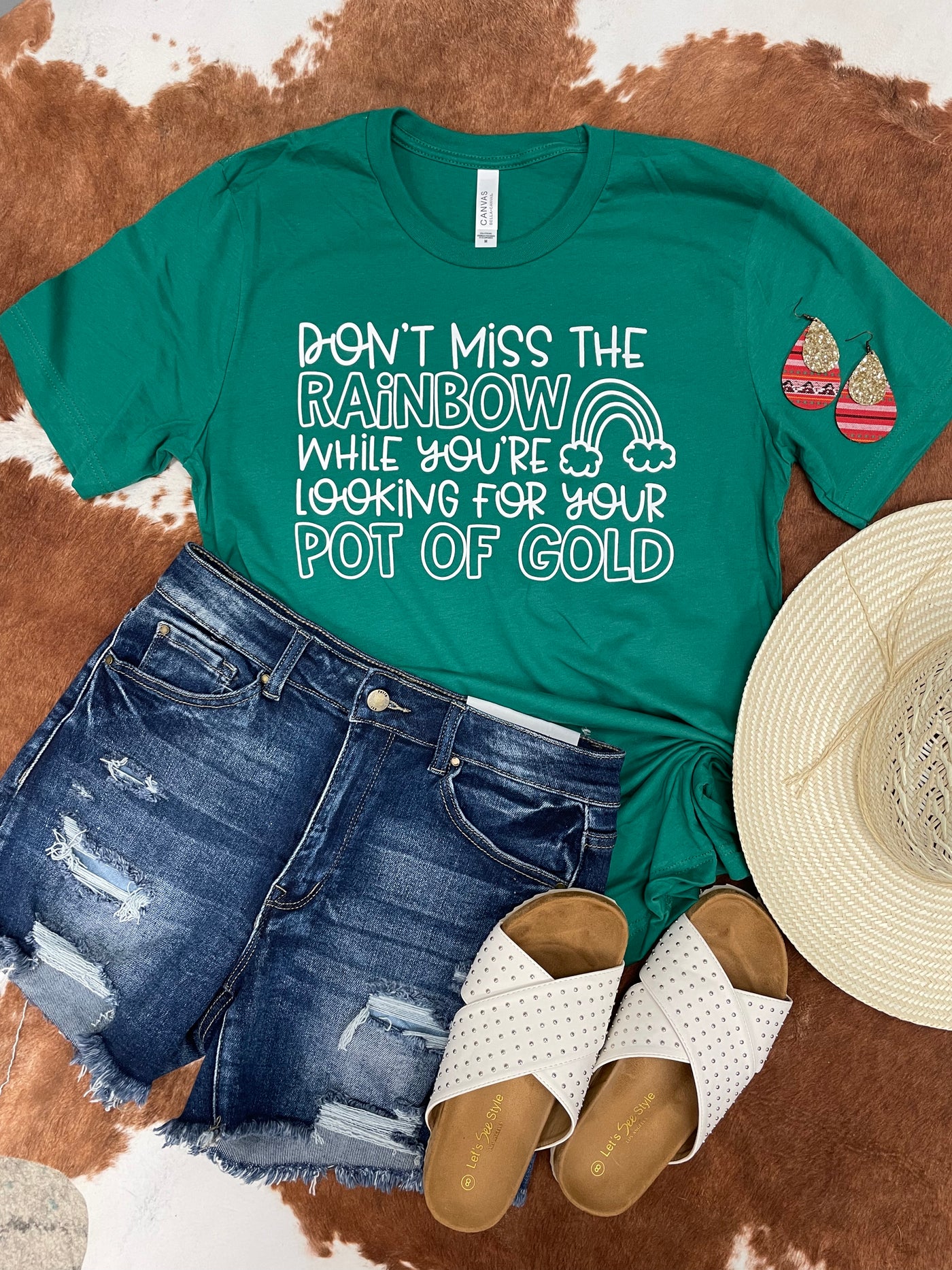 "Don't Miss the Rainbow When You're Looking for the Pot of Gold" T-shirt