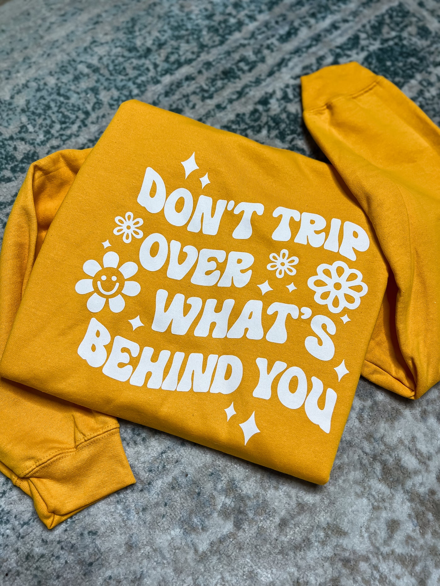 [READY TO SHIP] Don't Trip Over What's Behind You Sweatshirt