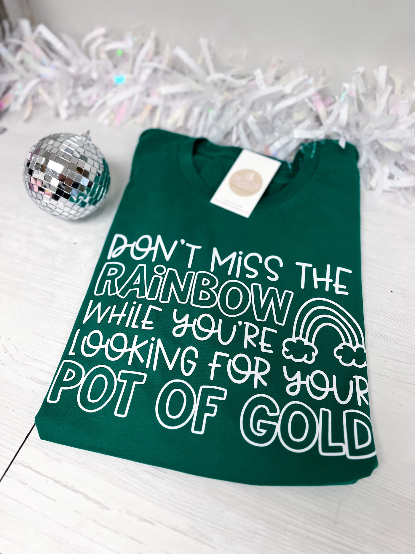 READY TO SHIP - "Don't Miss the Rainbow..." St. Patrick's Day T-shirt