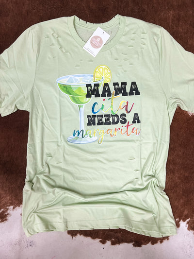 READY-TO-SHIP "Mamacita Needs a Margarita" Distressed T-shirt
