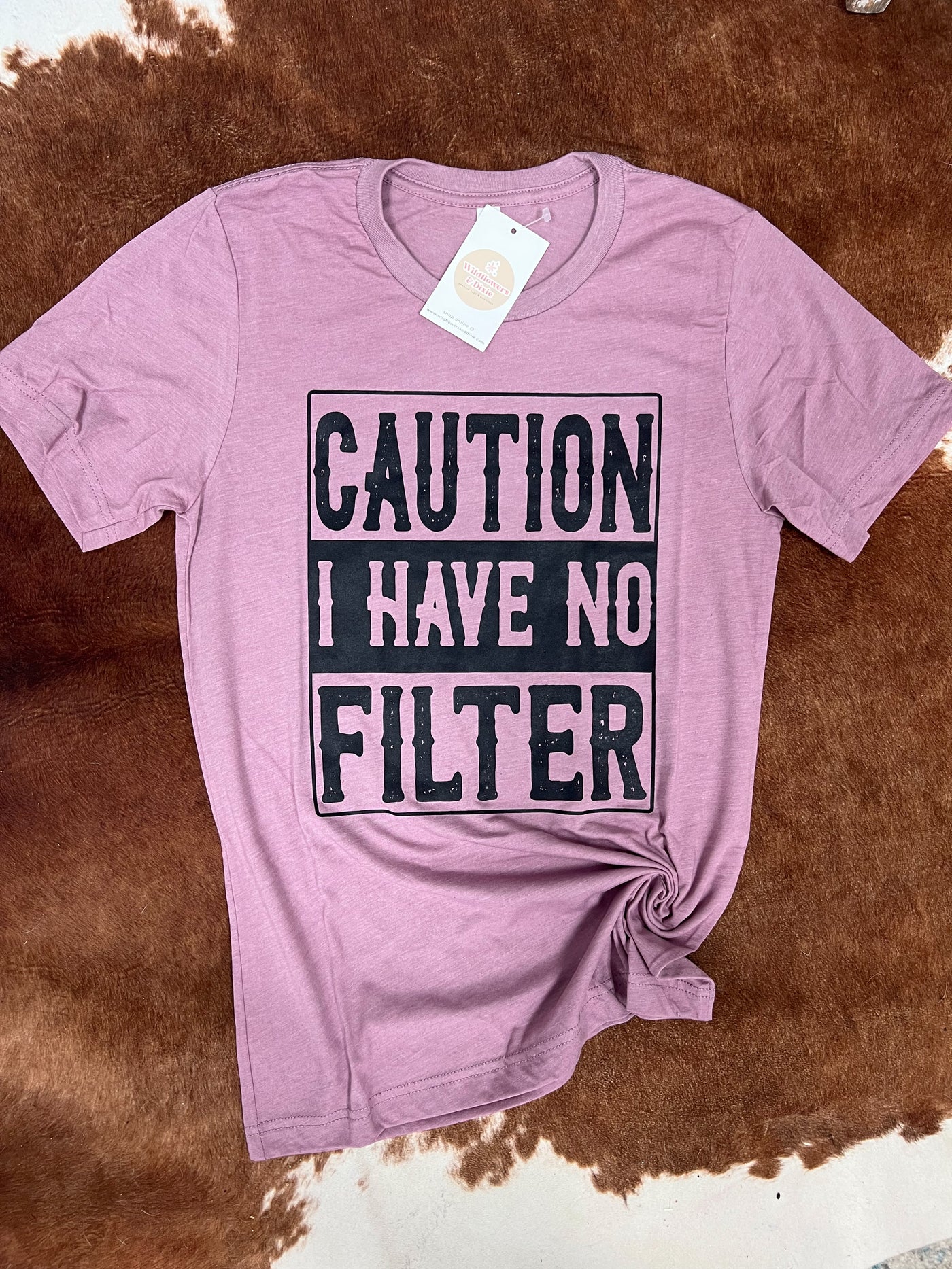 CLEARANCE "Caution: I Have No Filter" T-shirt