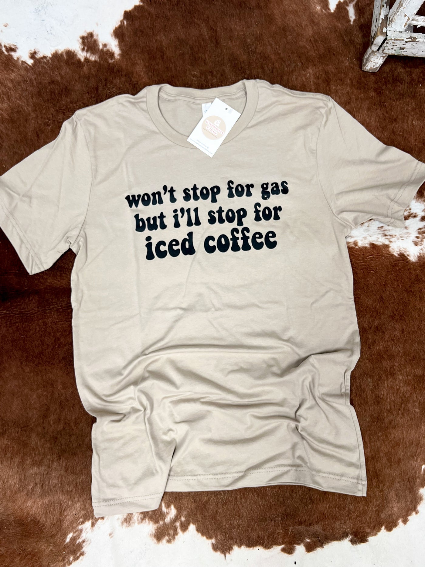 CLEARANCE "Won't Stop for Gas but I'll Stop for Iced Coffee" T-shirt