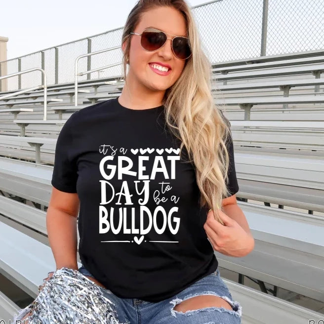 READY-TO-SHIP "It's a Great Day to be a Bulldog" Shirt