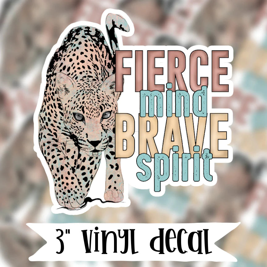 Fierce Mind Brave Spirit Vinyl Sticker
