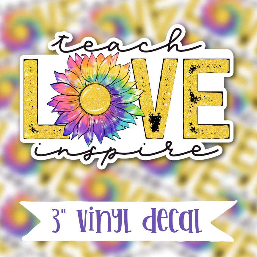 Teach Love Inspire Vinyl Sticker