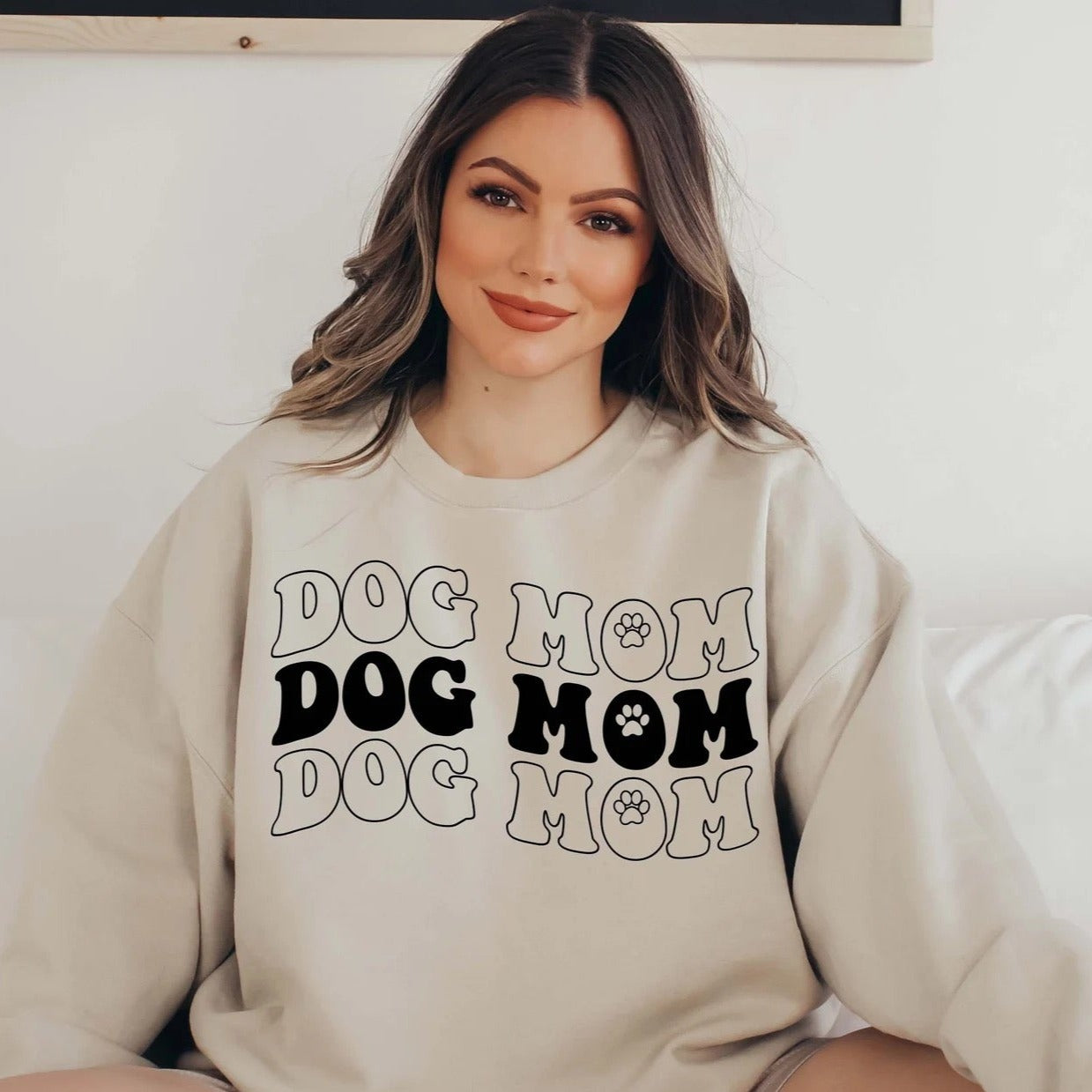 "Dog Mom" Sweatshirt or T-shirt (shown on "Sand")