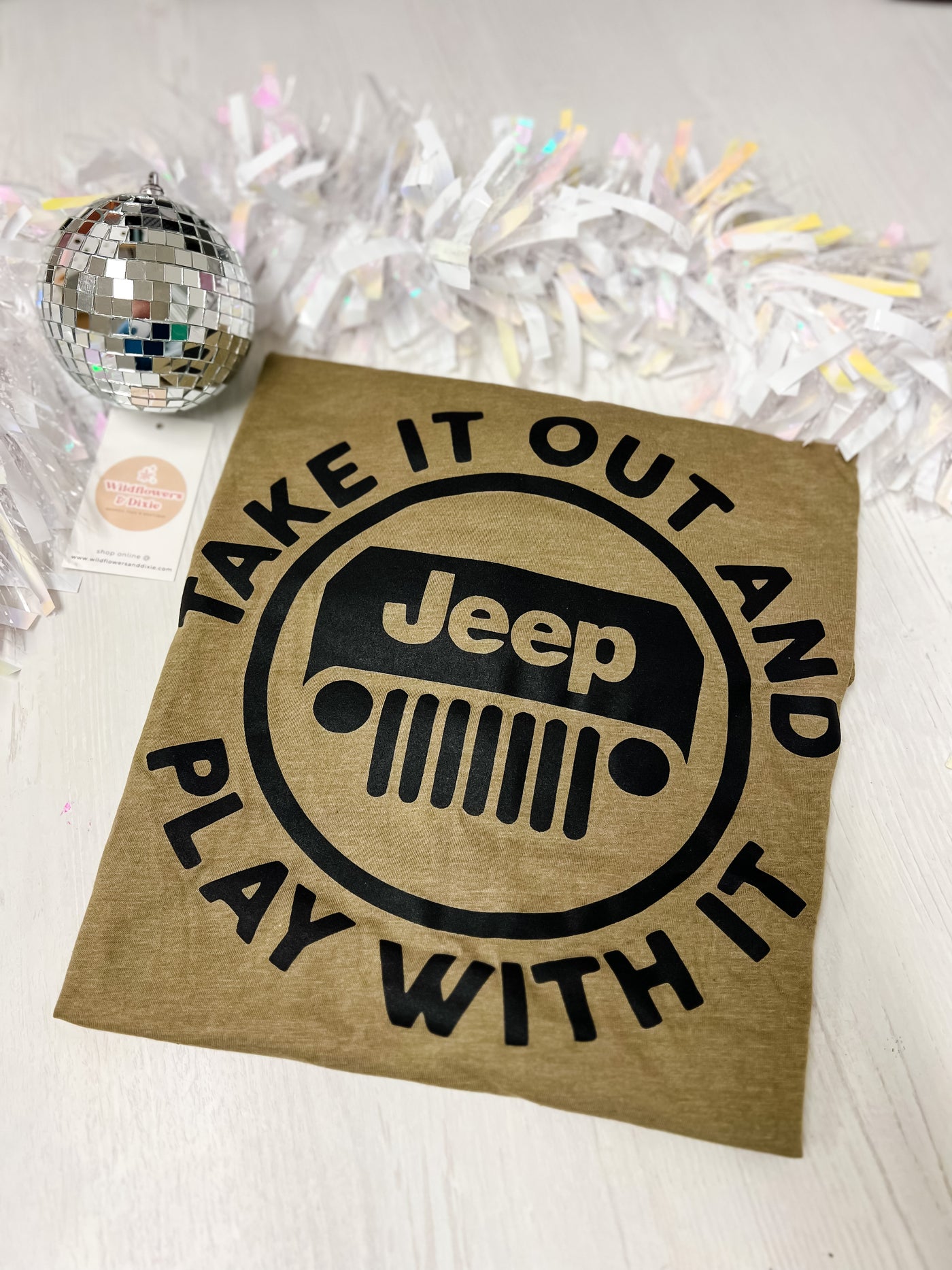 READY TO SHIP "JEEP - Take It Out and Play with It" T-shirt
